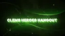 Clem's Heroe’s Hangout banner