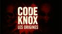 Code Knox | Les Origines Banner