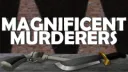 Magnificent Murderers banner