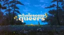 𓂃 . wholesome queers ◡̈  ݁˖ banner