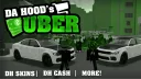 Da Hood's Uber | DHC/SKINS & More! banner