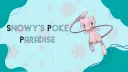 Snowy's Poké Paradise banner