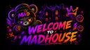 >> Madhouse << banner