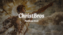 ✟ChristBros✟ banner