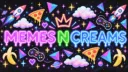 Memes 'N' Creams (18+) banner