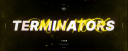 Terminators banner