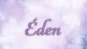 ÉDEN ― O desabrochar banner