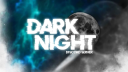 Dark Night 🔒 banner