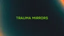 TRAUMA MIRRORS banner