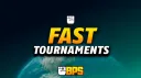 BPS Fast Tournaments banner