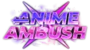 Anime Ambush X banner