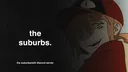 THE SUBURBS 🏡 banner