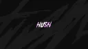 HUSH banner