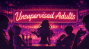 Unsupervised Adults ¹⁸⁺ banner