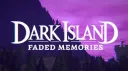 Dark Island: Faded Memories banner