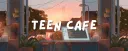 Teen Cafe | Hangout • Chill • Indian • Social • Fun • Anime Discord server banner