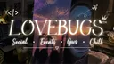 Lovebugs™ | Social . Events . Gws . Chill banner