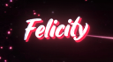 Felicity banner