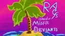 ra9's Island of Misfit Deviants banner