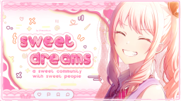 🍬Sweet Dreams🍬 server banner