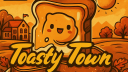 Toasty Town🍞 server banner