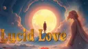 Lucid Love ☾ Adult Dating ☽ ⭑ Social ⭑ Gaming Discord server banner
