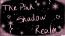 The Pink Shadow Realm server banner
