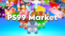 💎PS99 Market banner