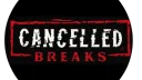 Cancelled Breaks banner