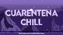 CUARENTENA CHILL 🔧 banner