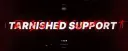 Tarnished Support banner