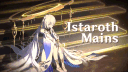 Istaroth Mains ㄨ Ruler of Time banner