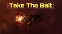 Take The Bait. banner