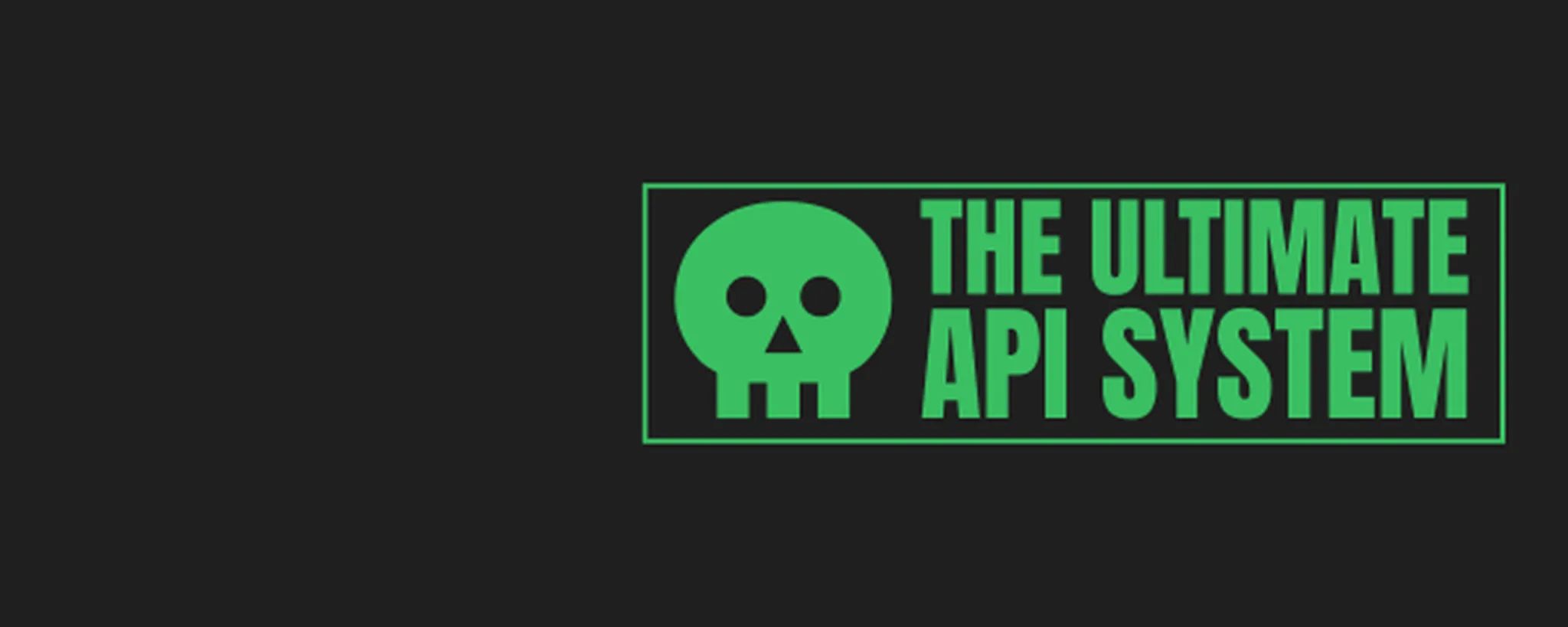 The Ultimate API System#7482 banner