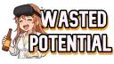 🍺 WASTED POTENTIAL 🍺 banner