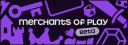 Merchants of Play banner