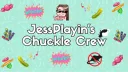 JessPlayin's Chuckle Crew banner