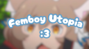 femboy utopia :3 server banner