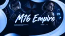 𝗟𝗺𝗮 𝐌𝟏𝟔 𝐄𝐦𝐩𝐢𝐫𝐞 ♡ banner