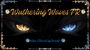 Wuthering Waves FR ᯓ★ Banner