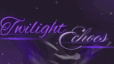𝒯𝓌𝒾𝓁𝒾𝑔𝒽𝓉 𝐸𝒸𝒽𝑜𝑒𝓈¹⁸⁺ banner