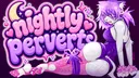 Nightly Perverts Hideout! banner