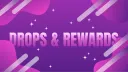 Drops & Rewards banner