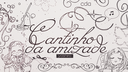 Banner do servidor Cantinho da Amizade | Animes & Jogos