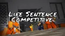 [LSC] Life Sentence Competitive banner