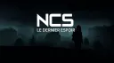 NCS™ | Le Dernier Espoir | © banner