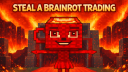 Steal a Brainrot | Trading & Admin Abuse banner