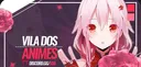 Vila dos Animes#7503 banner