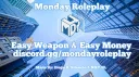 Monday Roleplay | Easy Weapon & Easy Money banner
