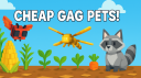 Cheap GAG Pets! banner